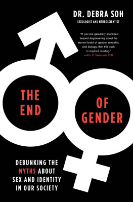 Debra Soh - The End of Gender: Debunking the Myths about Sex and Identity in Our Society
