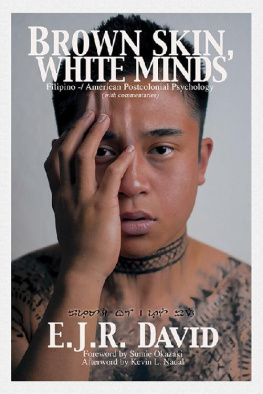 E. J. R. David - Brown Skin, White Minds: Filipino / American Postcolonial Psychology