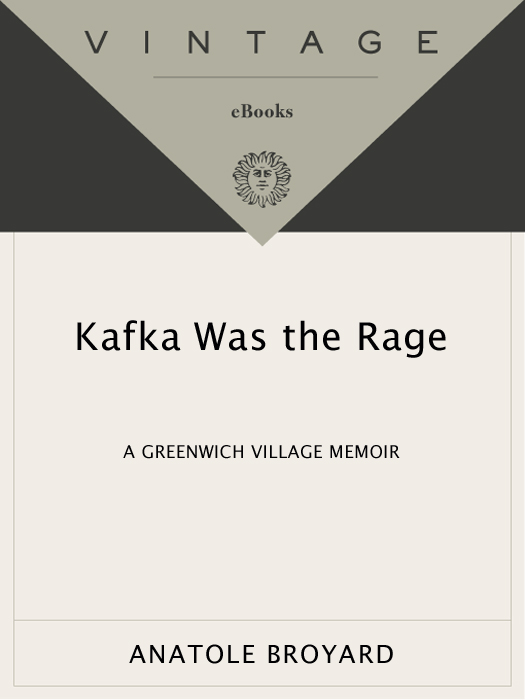 Acclaim for ANATOLE BROYARDs Kafka Was the Rage Lively and amusing a - photo 1