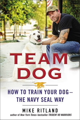 Brozek Gary - Team dog: how to train your dog--the Navy SEAL way