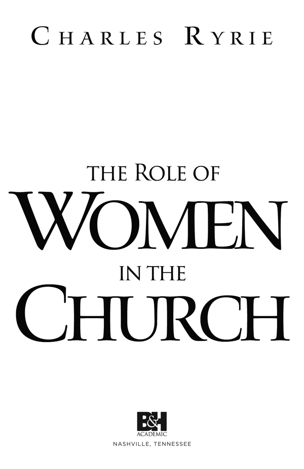 THE ROLE OF WOMEN IN THE CHURCH Second Edition Charles Caldwell Ryrie 1958 - photo 1