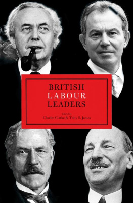 Charles Clarke and Toby S. James - British Labour Leaders