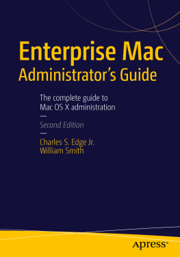 Charles S. Edge - Enterprise Mac Administrators Guide