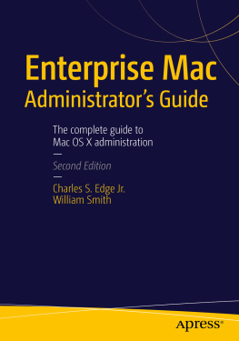 Charles S. Edge Enterprise Mac Administrators Guide