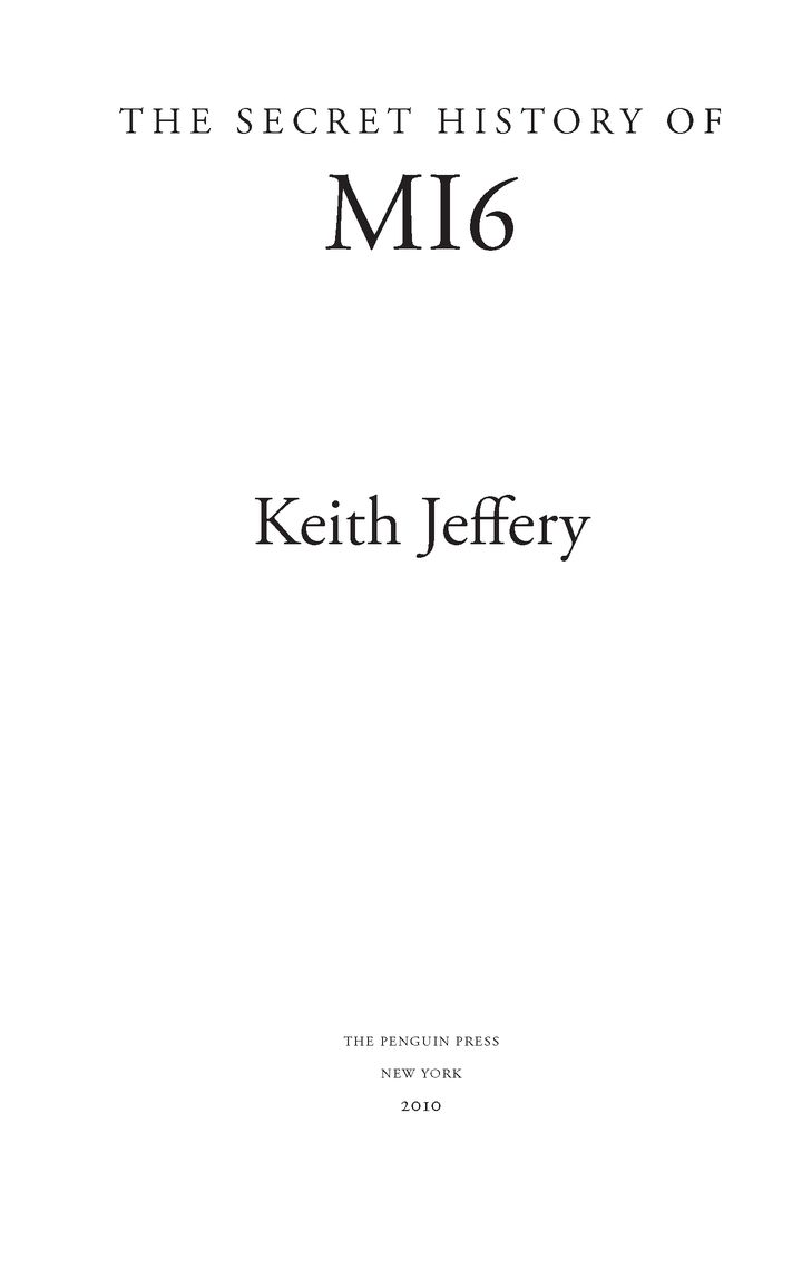 Foreword Keith Jefferys history of the Secret Intelligence Service 1909-1949 - photo 3