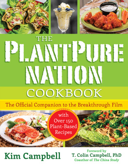 Campbell - The PlantPure Nation cookbook: the official companion cookbook to the breakthrough film ... with over 150 plant-based recipes