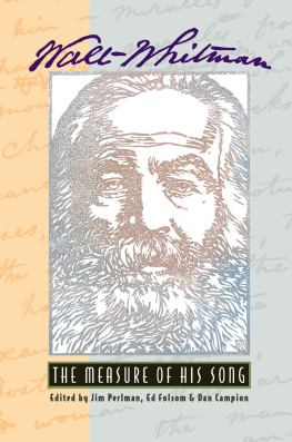 Campion Dan Walt Whitman: The Measure of His Song