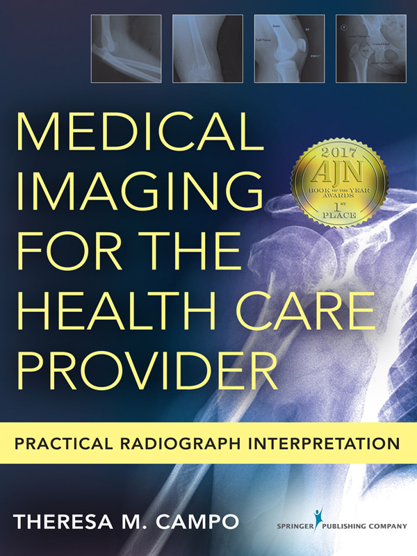 Medical Imaging for the Health Care Provider Theresa M Campo DNP FNP-C - photo 1