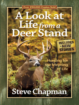 Chapman - A look at life from a deer stand: hunting for the meaning of life