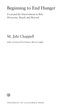 Chappell Beginning to end hunger: food and the environment in Belo Horizonte, Brazil, and beyond