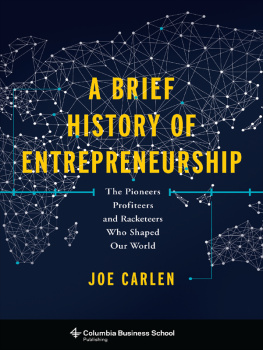 Carlen A brief history of entrepreneurship: the pioneers, profiteers, and racketeers who shaped our world