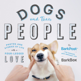 Chang Morgane - Dogs and their people: photos and stories of life with a four-legged love