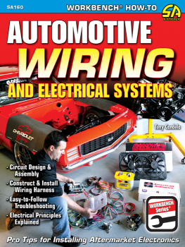 Candela - Automotive wiring and electrical systems: circuit design and assembly, multi-function harness installation, easy to follow troubleshooting, electrical principles explained