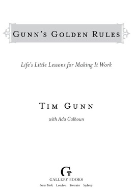 Tim Gunn - Gunns Golden Rules: Lifes Little Lessons for Making It Work