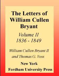 title The Letters of William Cullen Bryant Vol 2 1836-1849 author - photo 1