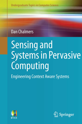 Chalmers - Sensing and systems in pervasive computing: engineering context aware systems