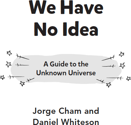 We have no idea a guide to the unknown universe - image 1