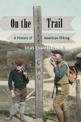 Chamberlin - On the trail: a history of American hiking