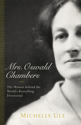 Chambers Biddy - Mrs. Oswald Chambers: the woman behind the worlds bestselling devotional