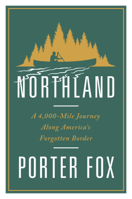 Champlain Samuel de Northland: a 4,000-mile journey along Americas forgotten border