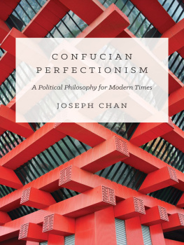 Chan - Confucian perfectionism: a political philosophy for modern times