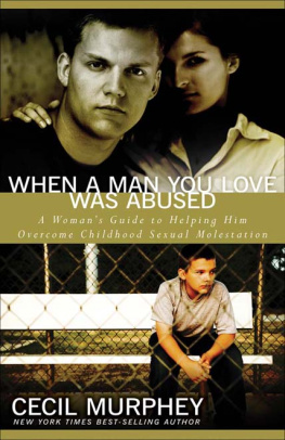 Cecil Murphy - When a man you love was abused: a womans guide to helping him overcome childhood sexual molestation