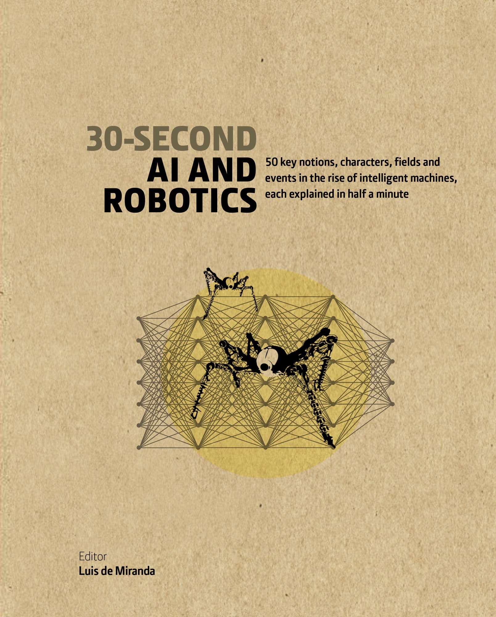 30-SECOND AI AND ROBOTICS 50 key notions characters fields and events in - photo 1