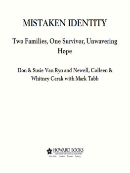 Cerak Newell - Mistaken identity: two families, one survivor, unwavering hope