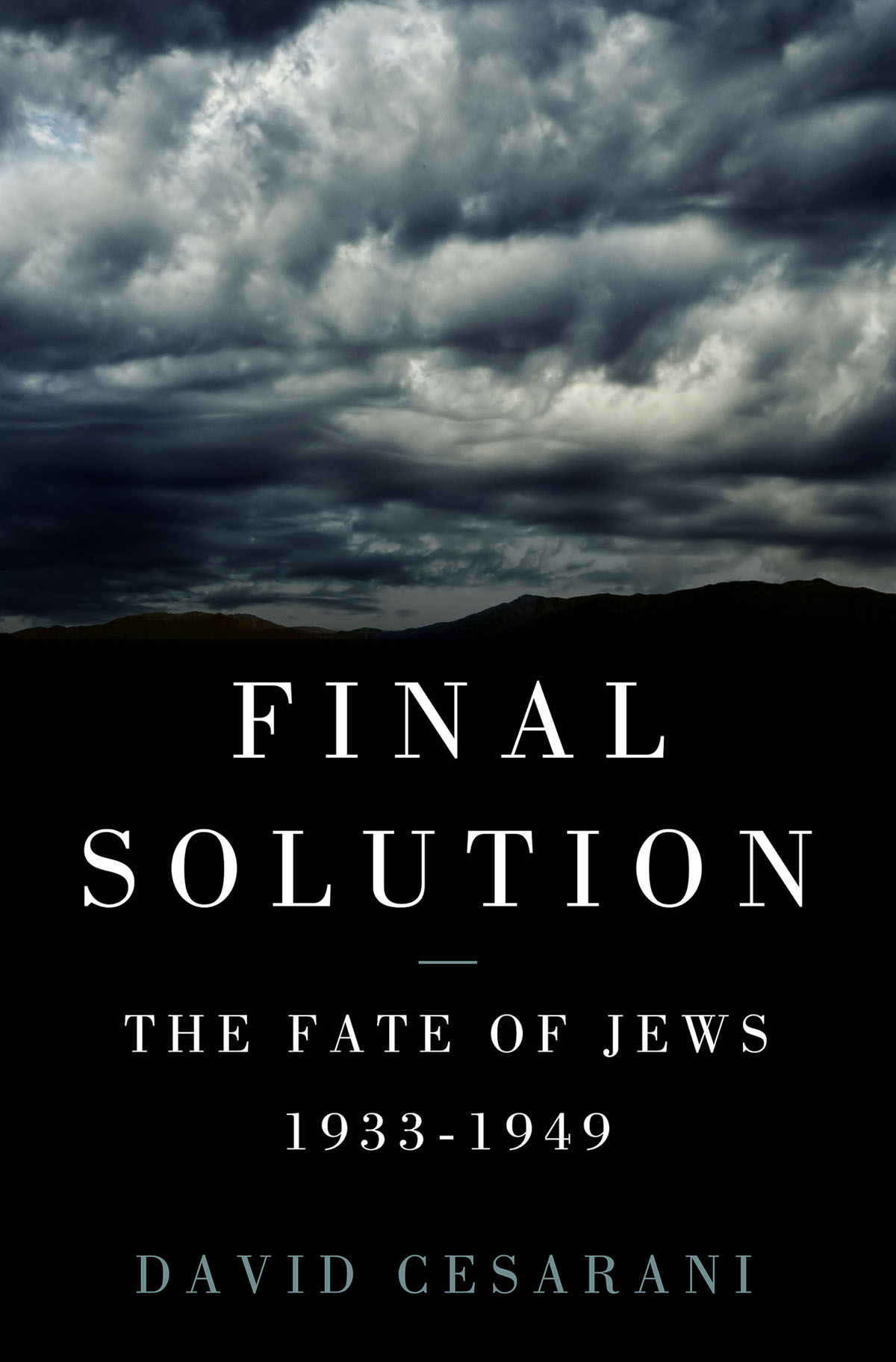 DAVID CESARANI FINAL SOLUTION THE FATE OF THE JEWS 19331949 St Martins - photo 1