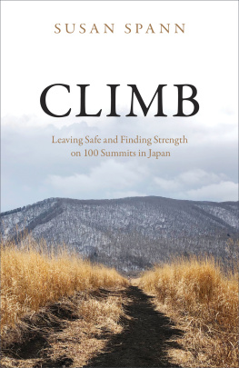 Susan Spann - Climb: Leaving Safe and Finding Strength on 100 Summits in Japan