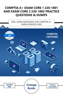 Omega Books - Comptia a Plus Core 1 and Core 2 Exam Practice Questions & Dumps: 200+ Exam Questions for Comptia A+ Updated 2020