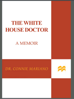 Bush George - The White House doctor: a memoir