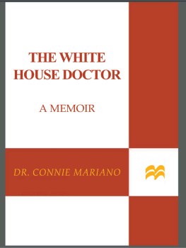 Bush George The White House doctor: a memoir