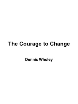 Thomas Tryon Courage to change, the