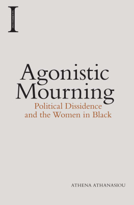 Athanasiou - Agonistic Mourning: Political Dissidence and the Women in Black