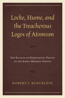 2-1704 - Locke, Hume, and the treacherous logos of atomism the eclipse of democratic values in the early modern period