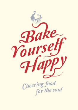 A Non - Bake yourself happy: cheering food for the soul