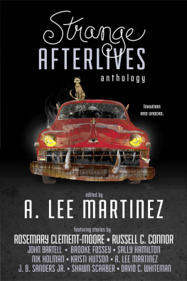 A. Lee Martinez - Strange Afterlives