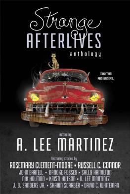 A. Lee Martinez Strange Afterlives