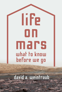 A. Weintraub - Life on mars: what to know before we go