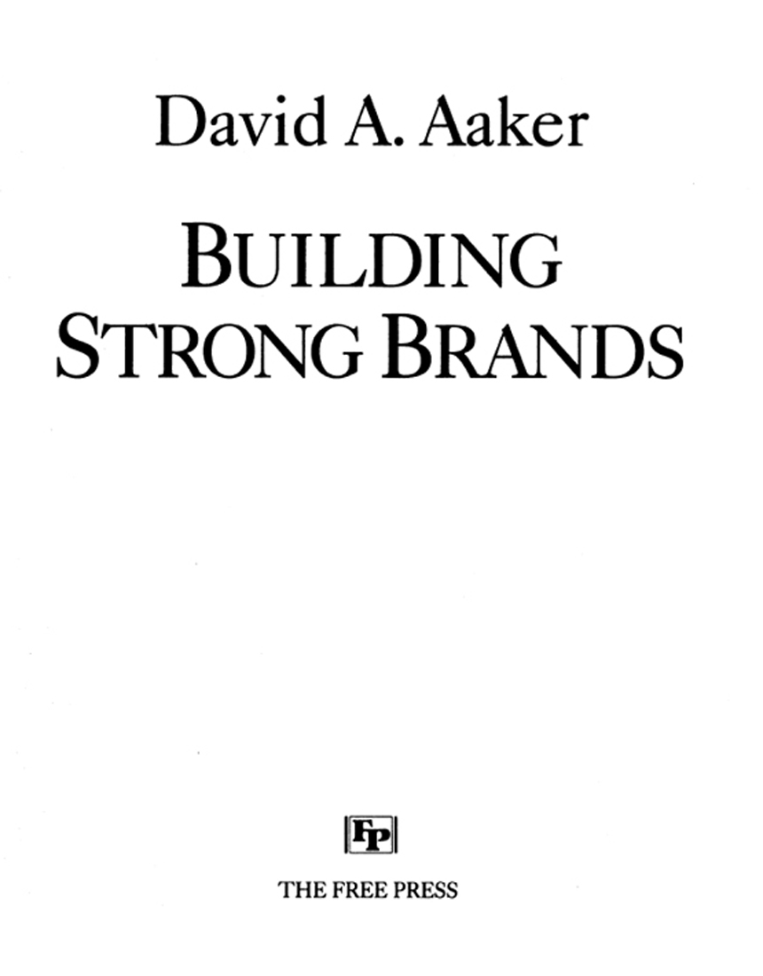 Copyright 1996 by David A Aaker All rights reserved No part of this book may - photo 2