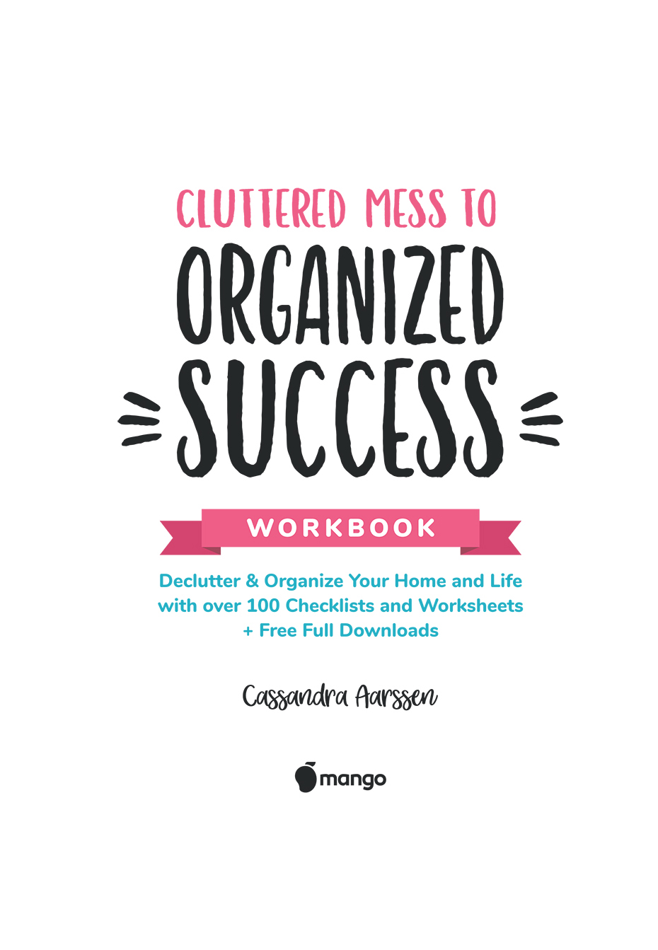 Cluttered Mess to Organized Success Workbook - photo 1