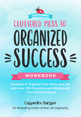 Aarssen - Cluttered Mess to Organized Success Workbook