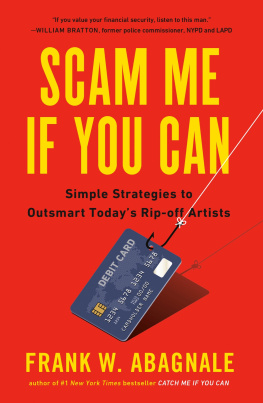 Abagnale - Scam Me If You Can: Simple Strategies to Outsmart Todays Ripoff Artists