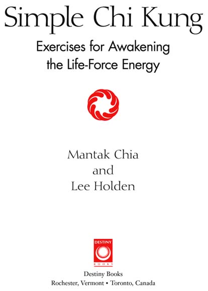 Simple chi kung exercises for awakening the life-force energy - image 1