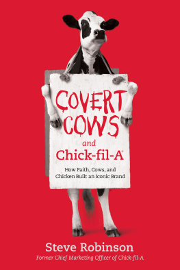 Chick-Fil-A Corporation - Covert cows and Chick-fil-A: how faith, cows, and chicken built an iconic brand