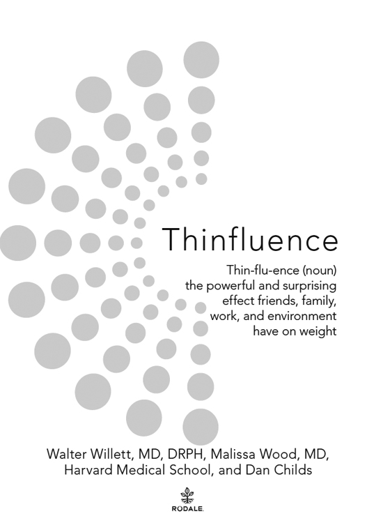 Thinfluence thin-flu-ence noun the powerful and surprising effect friends family work and environment have on weight - image 2