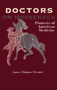 title Doctors On Horseback Pioneers of American Medicine author - photo 1