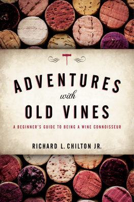 Chilton - Adventures with old vines: a beginners guide to being a wine connoisseur