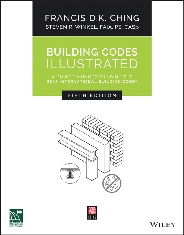 Building Codes ILLUSTRATED Fifth Edition A Guide to Understanding the 2015 - photo 1